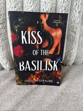 Kiss of the Basilisk by Lindsay Straube - Dark Floral Cover